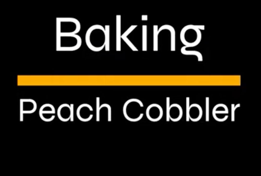 Baking Peach Cobbler Pie