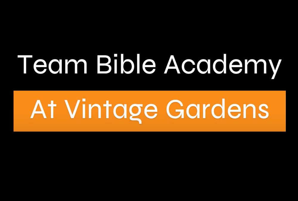 Team Bible Academy at Vintage Gardens.